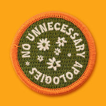 Load image into Gallery viewer, No Unnecessary Apologies Embroidered Patch
