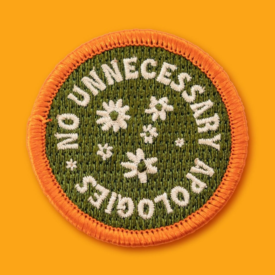 No Unnecessary Apologies Embroidered Patch