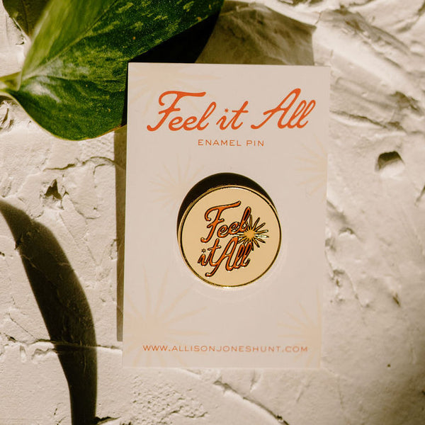 Feel it All Enamel Pin